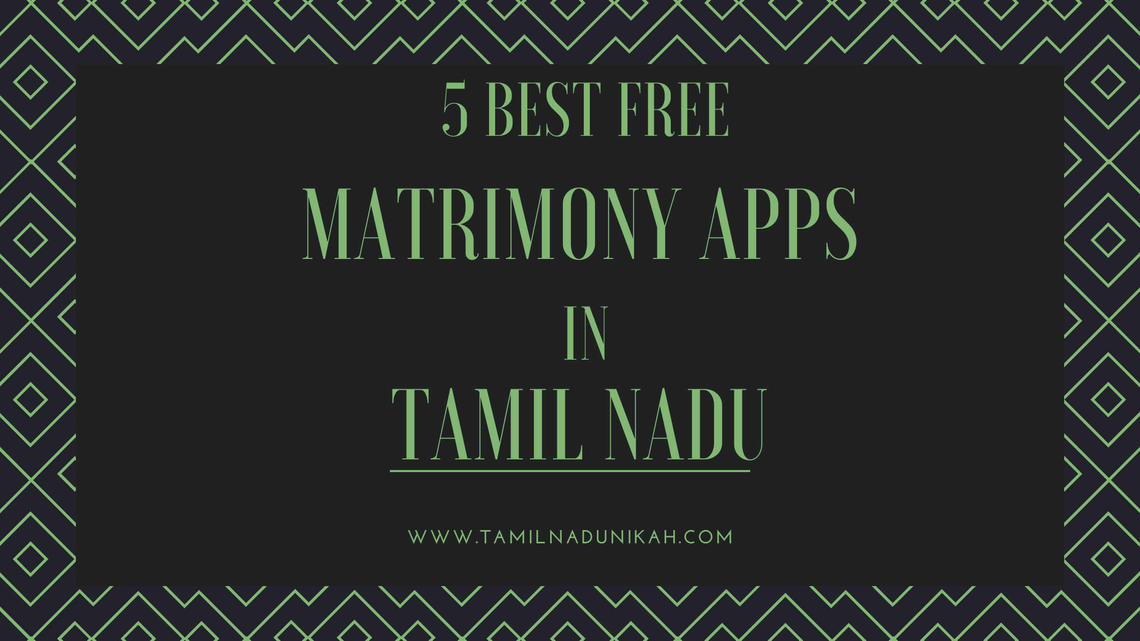 http://www.tamilnadunikah.com/muslim_matrimony/wp-content/uploads/2021/10/5_BEST_FREE_MATRIMONY_APPS_IN_TAMIL_NADU-1.png